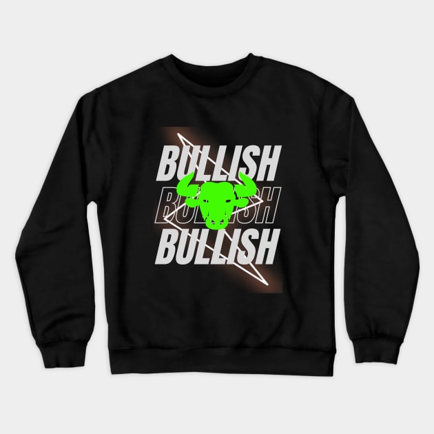 Bullish Trade Crewneck Sweatshirt by Proway Design